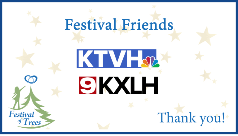 Festival of Trees Sponsor - KTVH & KXLH