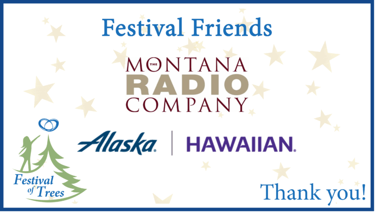 Festival of Trees Sponsor - Montana Radio Company, Alaska | Hawaiian