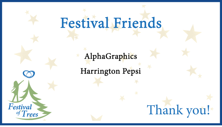 Festival of Trees Sponsor - Festival Friends